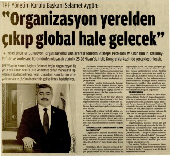 “Organizasyon yerelden çıkıp global hale gelecek”